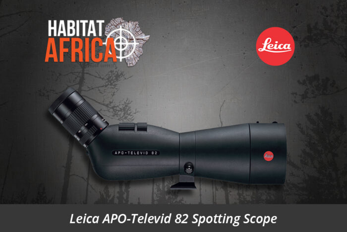 Leica APO-Televid 82 Spotting Scope Plus 25-50x Eyepiece 45 Degree Angled Viewing - Habitat Africa | Sport Optics | South Africa