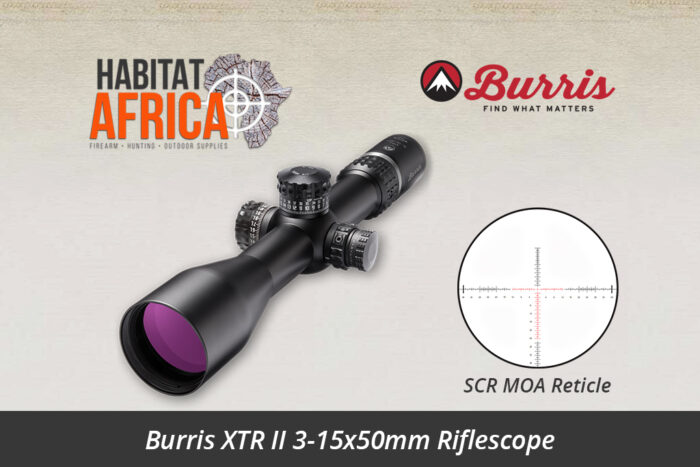 Burris XTR II 3-15x50mm SCR MOA Reticle - Habitat Africa | Gun Shop | South Africa