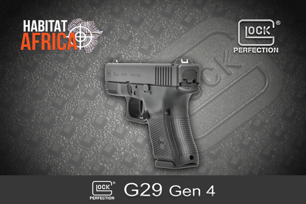 Glock 29 Gen 4 10mm Auto Habitat Africa 1