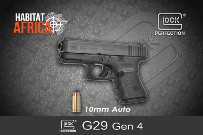 Glock 29 Gen 4 10mm Auto Habitat Africa