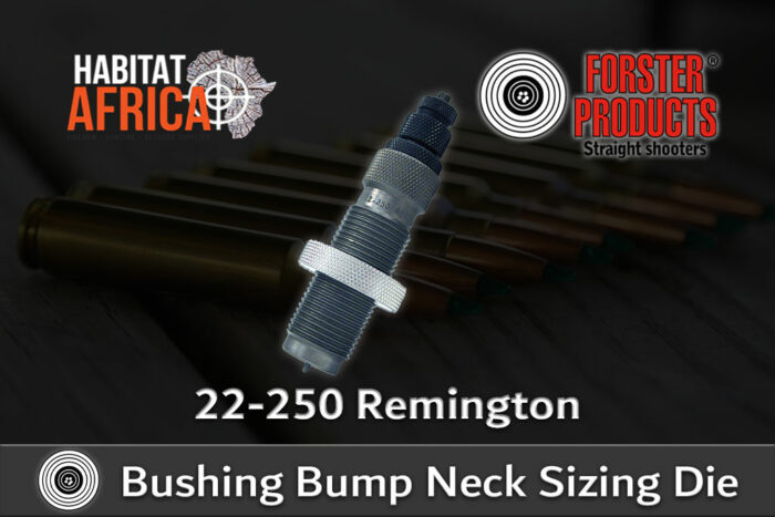 Forster-Bushing-Bump-Neck-Sizing-Die-22-250-Remington-Habitat-Africa